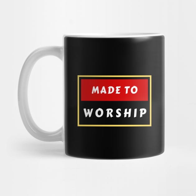 Made To Worship | Christian Typography by All Things Gospel